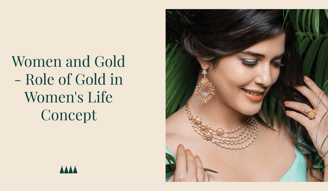 Women And Gold – Role Of Gold In Women’s Life