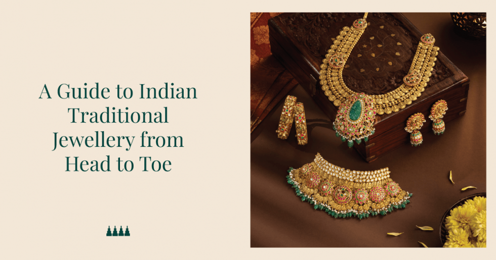 A Guide to Indian Traditional Jewellery From Head to Toe