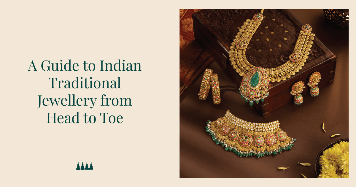 Indian Traditional Jewellery from Head to Toe