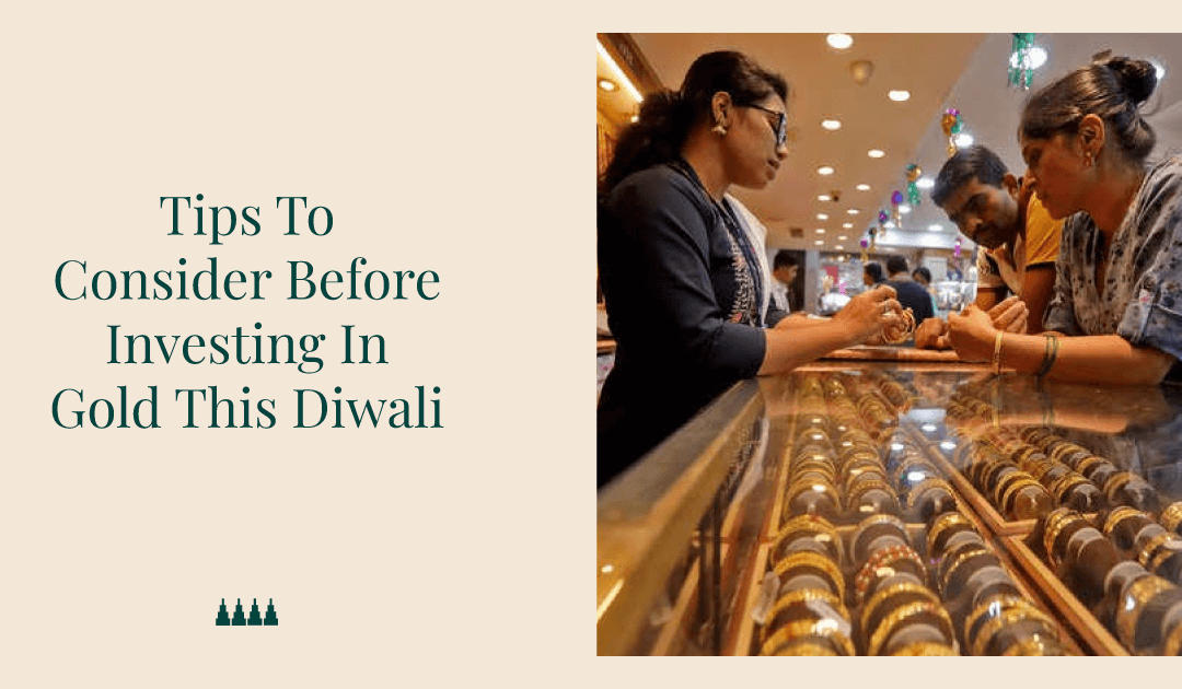 5 Tips To Consider Before Investing In Gold This Diwali
