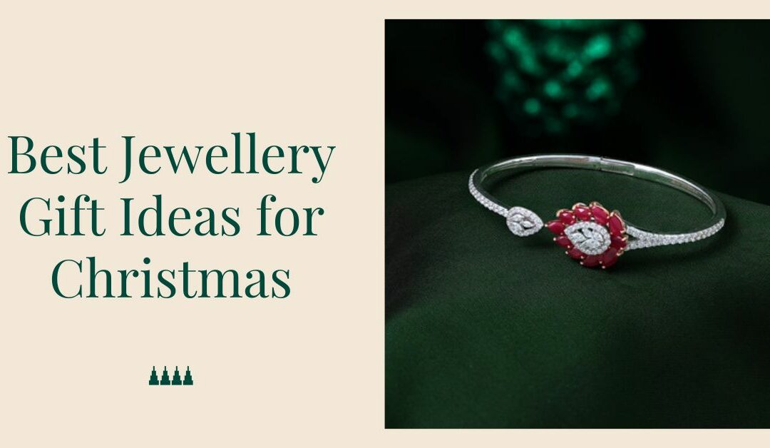 7 Best Jewellery Gift Ideas for Christmas