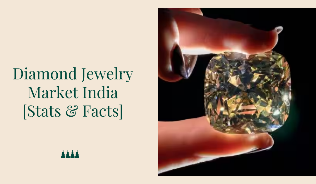 Diamond Jewelry Market India [Stats & Facts]