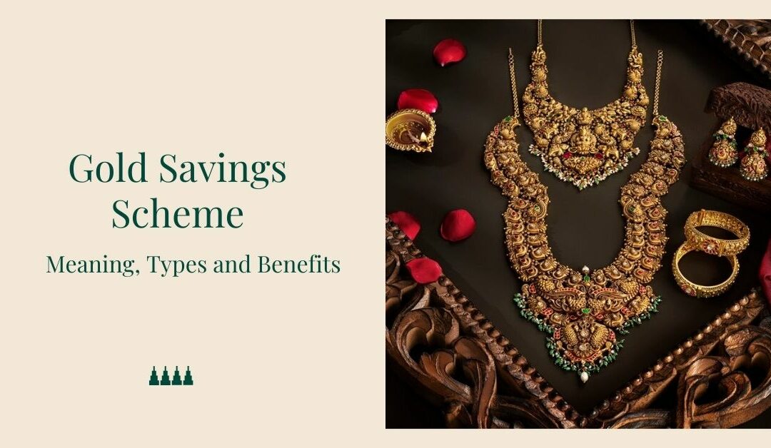 What is Gold Savings Scheme: Meaning, Types and Benefits