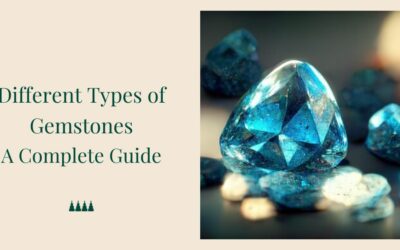 21 Different Types Of Jewellery Stones: A Complete Guide