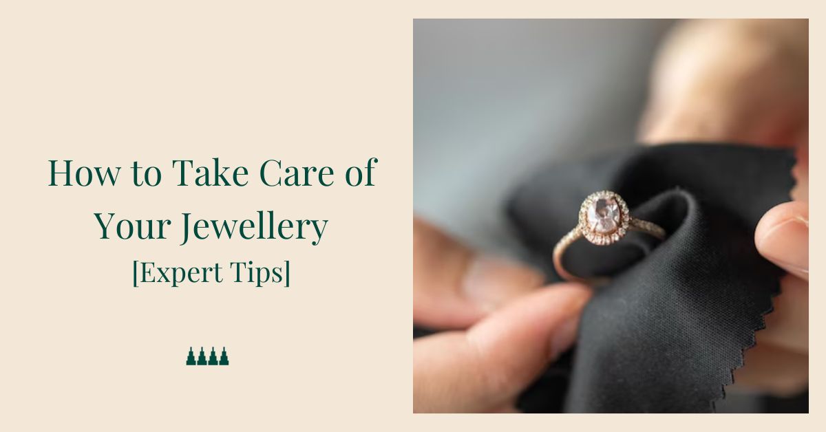How to Take Care of Your Jewellery