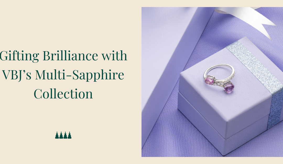 Gifting Brilliance with VBJ’s Platinum Multi-Sapphire Collection