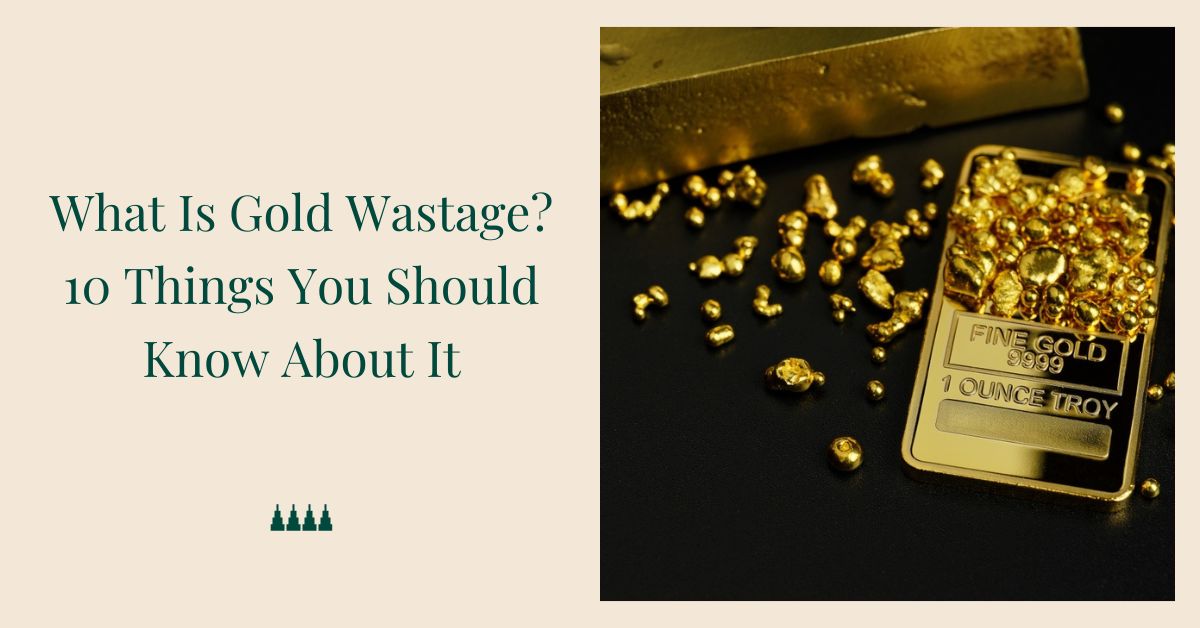 What Is Gold Wastage