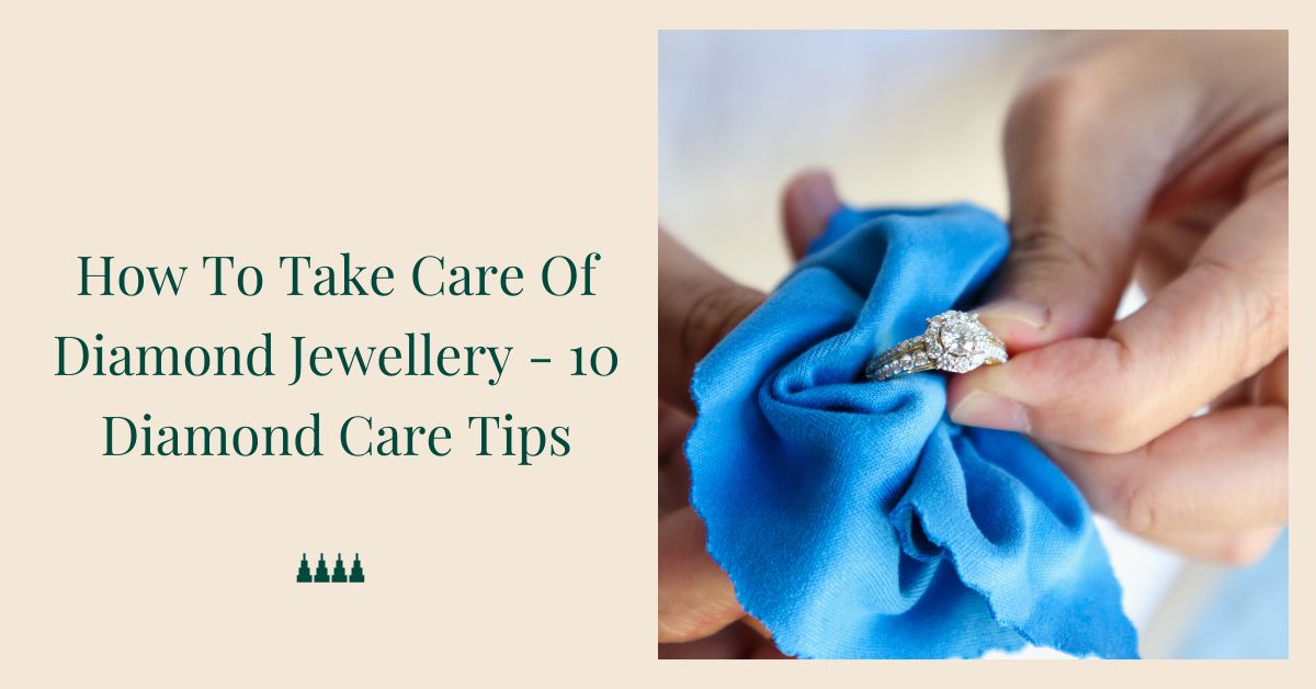 How To Take Care Of Diamond Jewellery