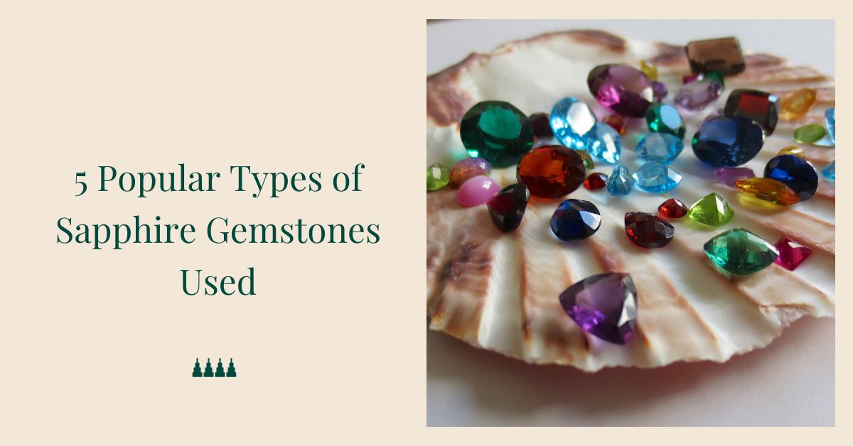 5 Popular Types of Sapphire Gemstones Used
