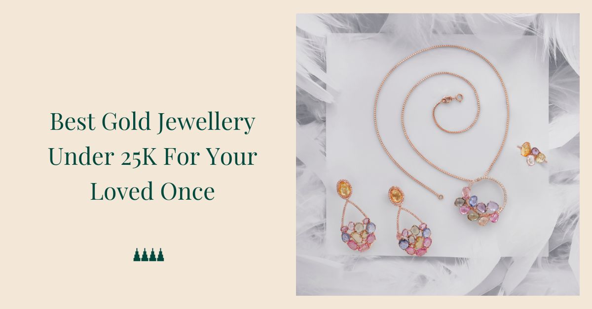 Best Gold Jewellery Under 25K