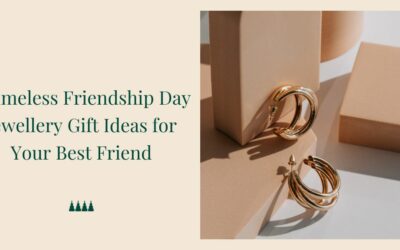 7 Timeless Friendship Day Jewellery Gift Ideas for Your Best Friend