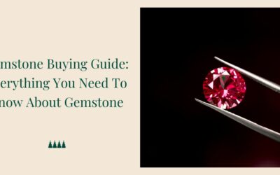 Gemstone Buying Guide: Everything You Need To Know About Gemstone