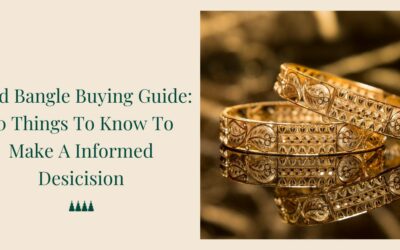 Gold Bangle Buying Guide: 10 Things To Know To Make A Informed Decision