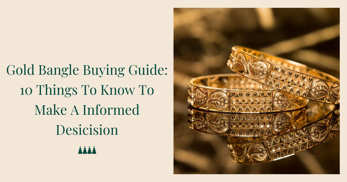 Gold Bangle Buying Guide