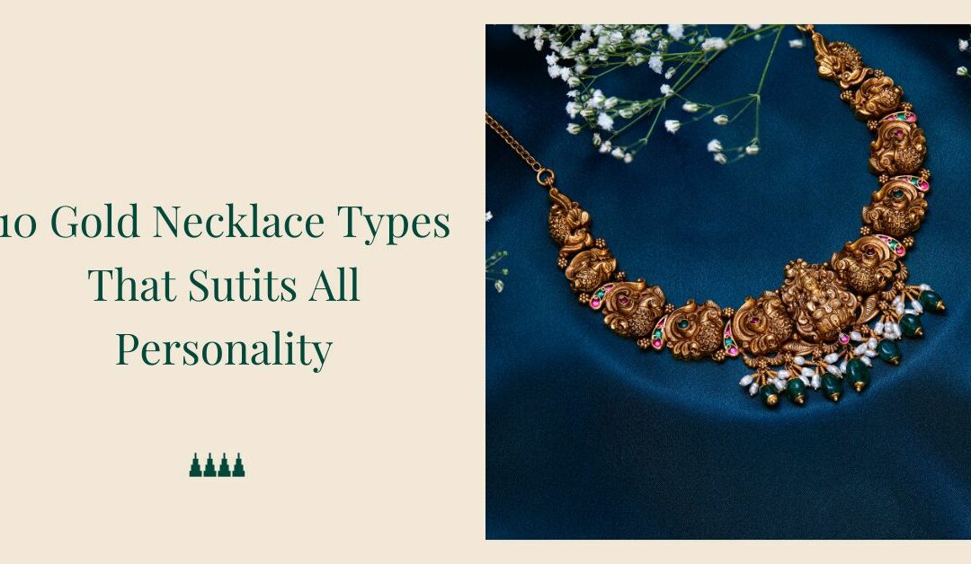 10 Gold Necklace Types That Sutits All Personality