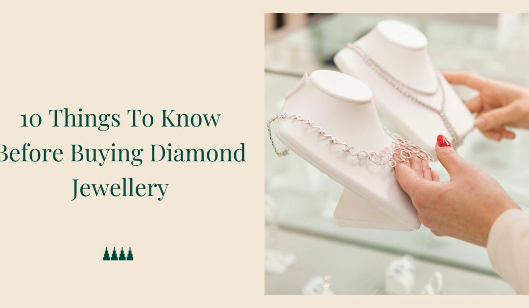 10 Things To Know Before Buying Diamond Jewellery