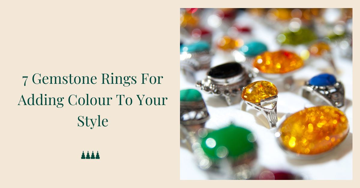 7 Gemstone Rings For Adding Colour To Your Style