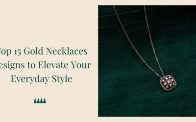 Top 15 Gold Necklaces to Elevate Your  Everyday Style