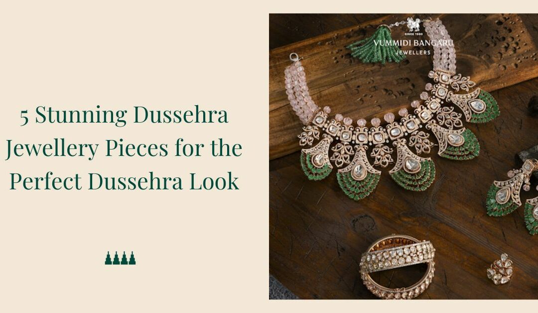 5 Stunning Dussehra Jewellery Pieces for the Perfect Dussehra Look