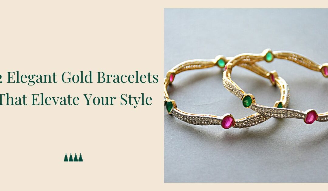 12 Elegant Gold Bracelets That Elevate Your Style