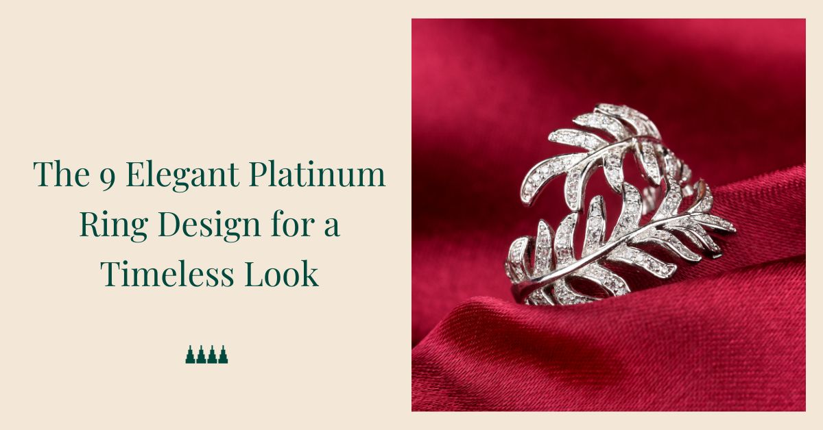 9 Elegant Platinum Ring Design for a Timeless Look