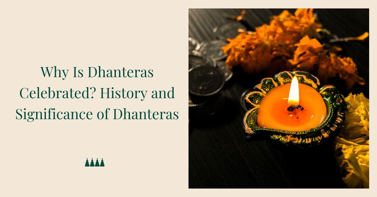 Why Is Dhanteras Celebrated