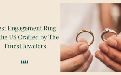 Best Engagement Ring in the US Crafted by The Finest Jewelers