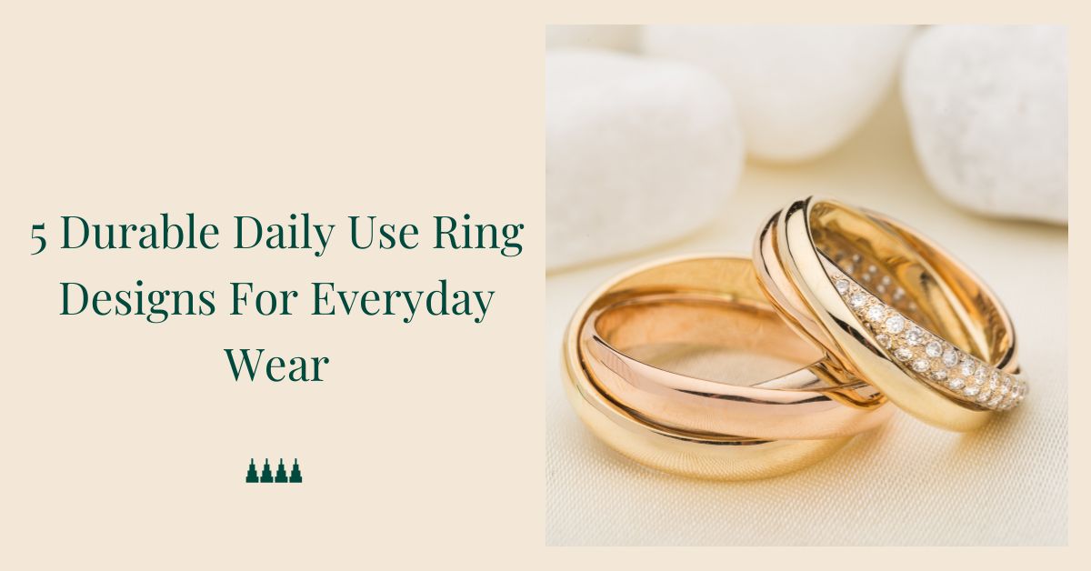 Daily Use Ring