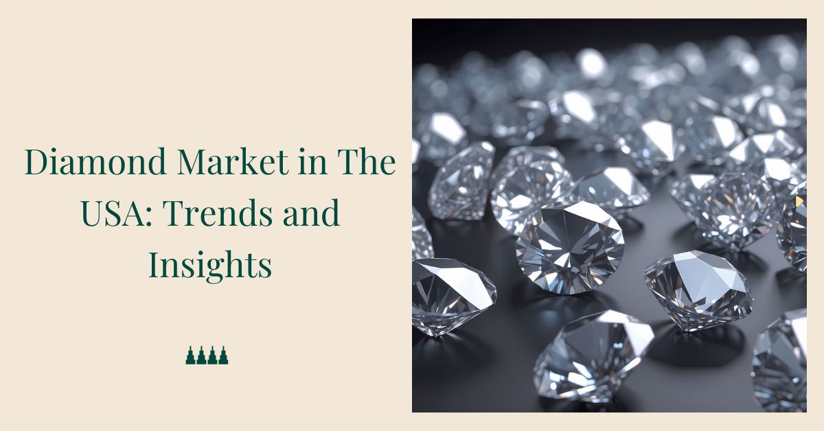 Diamond Market in The USA