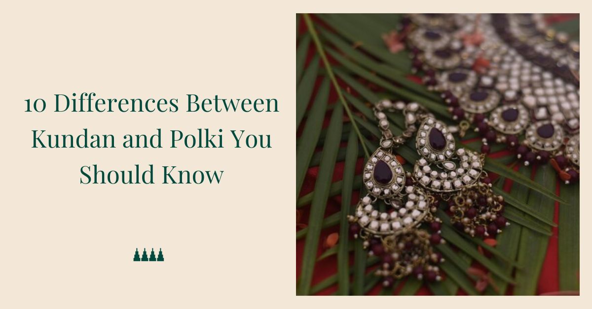 Differences Between Kundan and Polki