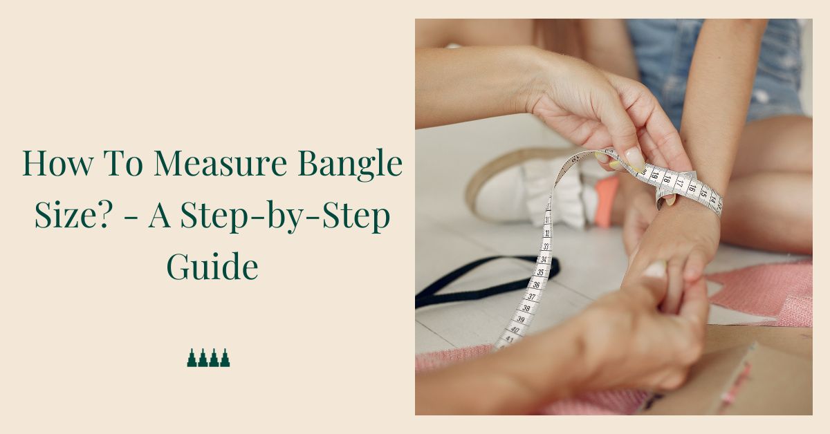 How To Measure Bangle Size