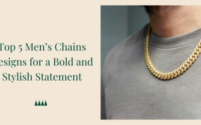 Top 5 Mens Chains Designs for a Bold and Stylish Statement