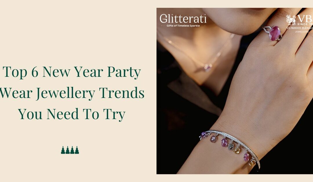 Top 6 New Year Party Wear Jewellery Trends You Need To Try