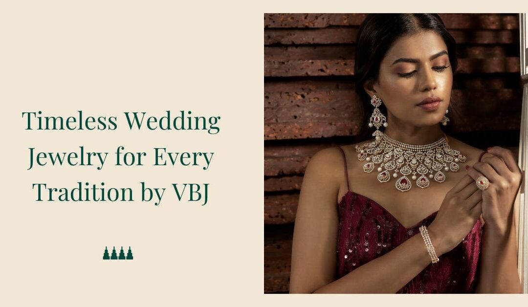 Timeless Wedding Jewelry for Every Tradition by VBJ