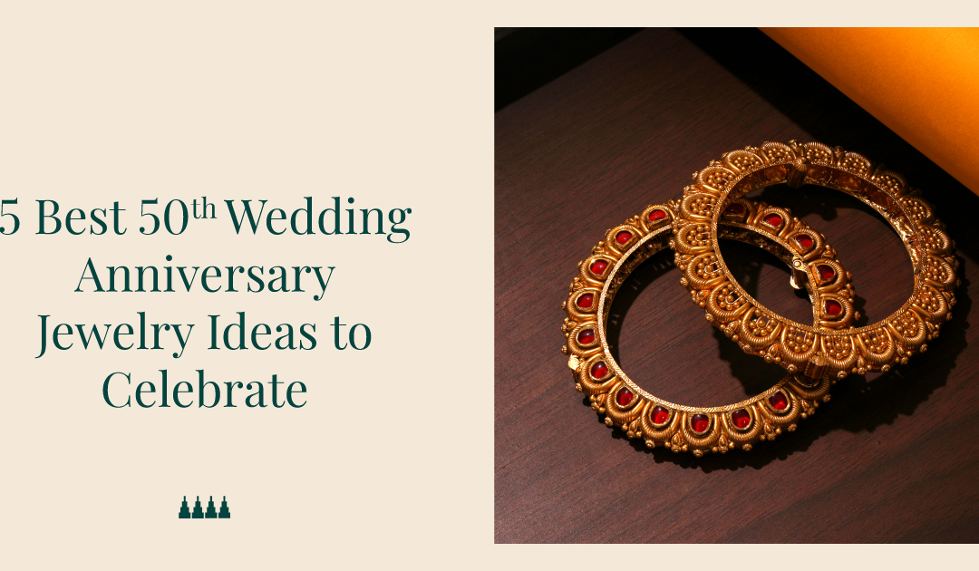 5 Best 50th Wedding Anniversary Jewelry Ideas to Celebrate